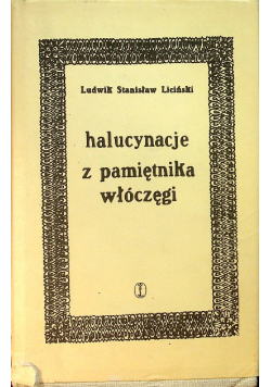 Halucynacje z pamiętnika włóczęgi
