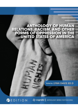 Anthology of Human Relations, Racism, and Other Forms of Oppression in the United States of America