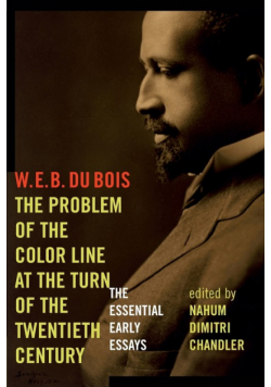 The Problem of the Color Line at the Turn of the Twentieth Century