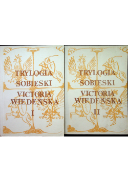 Trylogia Sobueski Victoria wiedeńska tom 1 i 2
