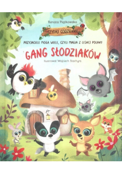 Gang Słodziaków Przyjaciele mogą wiele czyli magia z leśnej polany