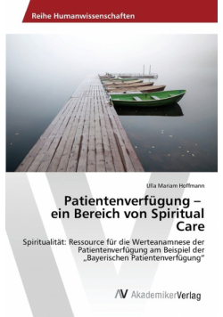 Patientenverfügung - ein Bereich von Spiritual Care