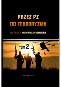 Przez PZ do terroryzmu. Tom II