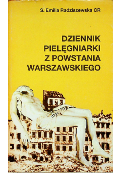 Dziennik pielęgniarki z Powstania Warszawskiego