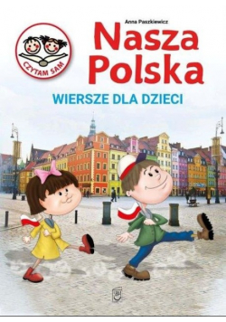 Nasza Polska Wiersze dla dzieci