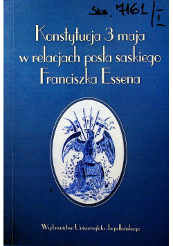 Konstytucja 3 maja relacjach posła saskiego Franciszka Essena