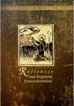 Refleksje nad Regułami frańciszkańskimi