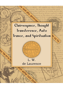 Clairvoyance, Thought Transference, Auto Trance, and Spiritualism (1916)