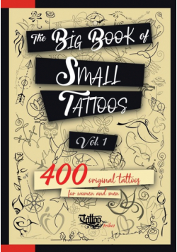 The Big Book of Small Tattoos - Vol.1