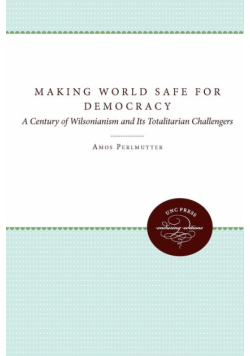 Making the World Safe for Democracy