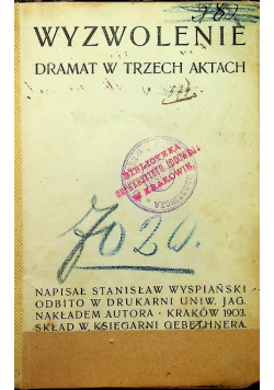 Wyzwolenie Dramat w trzech aktach 1903 r.