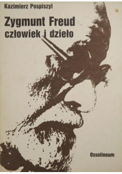 Zygmunt Freud Człowiek i dzieło