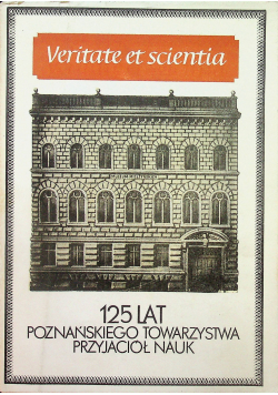 125 lat Poznańskiego Towarzystwa Przyjaciół nauk