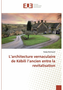 L'architecture vernaculaire de Kébili l'ancien entre la revitalisation