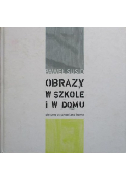 Obrazy w szkole i w domu