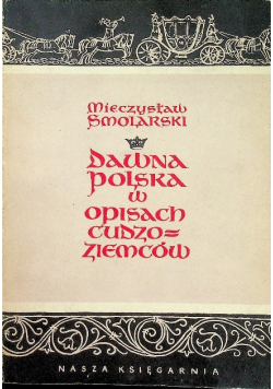 Dawna Polska w opisach Cudzoziemców