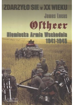 Ostheer Niemiecka Armia Wschodnia 1941 - 1945