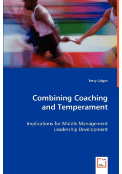 Combining Coaching and Temperament - Implications for Middle Management Leadership Development