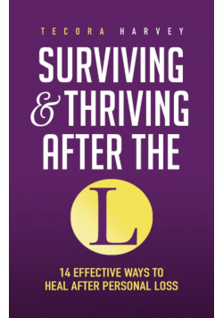 Surviving and Thriving After the L