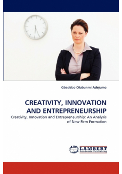 Creativity, Innovation and Entrepreneurship