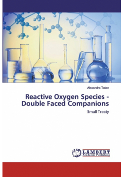 Reactive Oxygen Species - Double Faced Companions