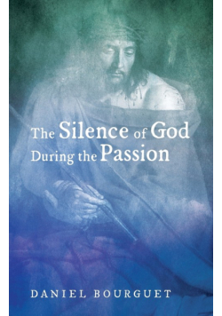 The Silence of God during the Passion