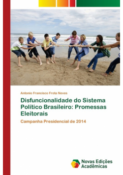 Disfuncionalidade do Sistema Político Brasileiro