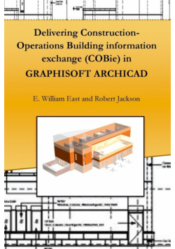 Delivering Construction-Operations Building information exchange (COBie) in GRAPHISOFT ARCHICAD