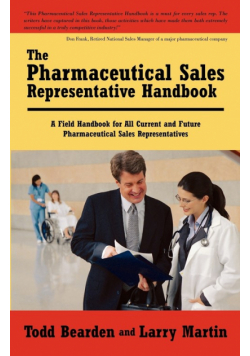 The Pharmaceutical Sales Representative Handbook