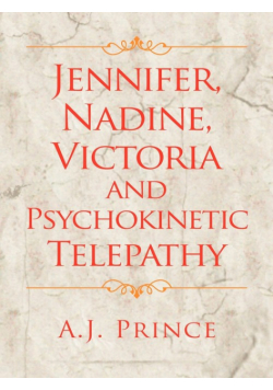 Jennifer, Nadine, Victoria and Psychokinetic Telepathy