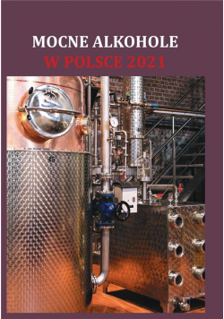 Mocne alkohole w Polsce 2021