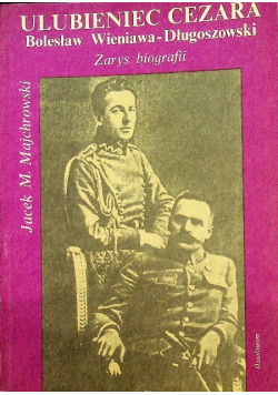 Ulubieniec Cezara Bolesław Wieniawa Długoszewski