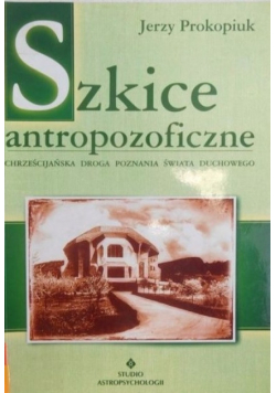 Szkice antropozoficzne Chrześcijańska droga