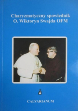 Charyzmatyczny Spowiednik O Wiktoryn Swajda