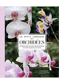 Le petit larousse des orchidees