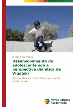 Desenvolvimento do adolescente sob a perspectiva dialética de Vigotski