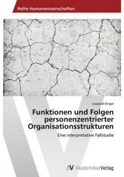 Funktionen und Folgen personenzentrierter Organisationsstrukturen