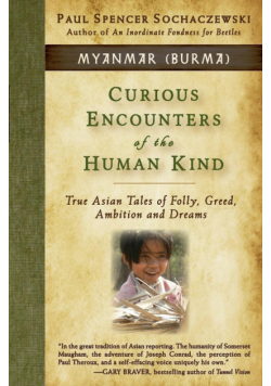 Curious Encounters of the Human Kind - Myanmar (Burma)