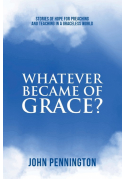 Whatever Became of Grace?