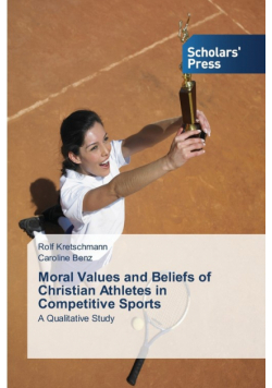 Moral Values and Beliefs of Christian Athletes in Competitive Sports
