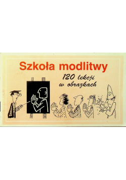 Szkoła modlitwy 120 lekcji w obrazkach