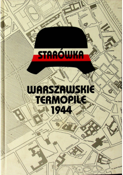 Starówka Warszawskie Termopile 1944 Dedykacja Autora
