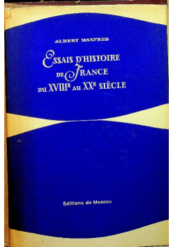 Essais d'histoire de France du XVIII au XX siecle