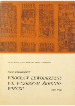 Wrocław lewobrzeżny we wczesnym średniowieczu część 2