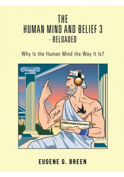 The Human Mind and Belief 3 - Reloaded
