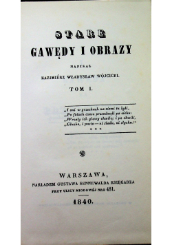 Stare gawędy i obrazy Tom I  Reprint z 1840 r
