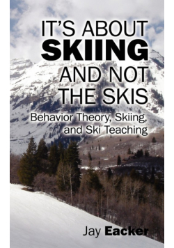 It's About Skiing and Not the Skis