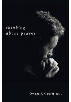 Thinking about Prayer