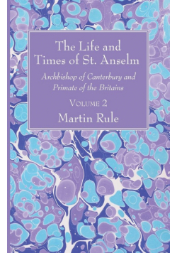 The Life and Times of St. Anselm
