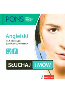 Słuchaj i mów Angielski dla średnio zaawansowanych